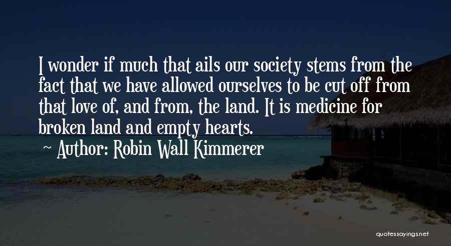 Love And Medicine Quotes By Robin Wall Kimmerer