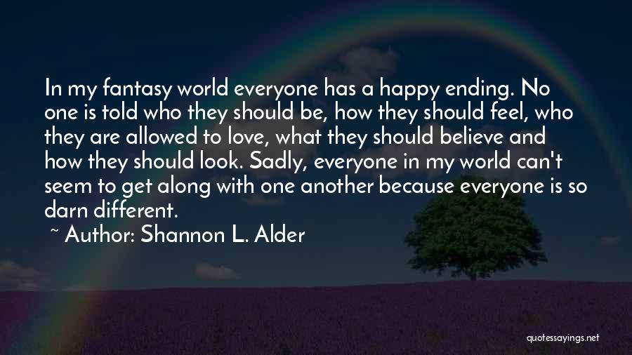 Love And Mediocrity Quotes By Shannon L. Alder