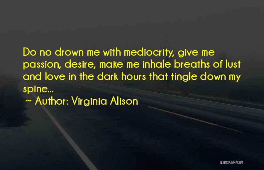 Love And Mediocrity Quotes By Virginia Alison