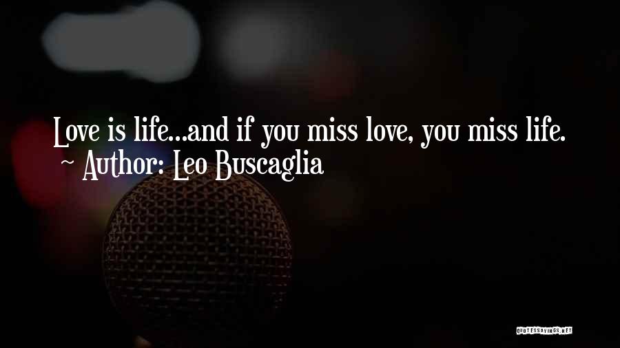 Love And Miss You Quotes By Leo Buscaglia