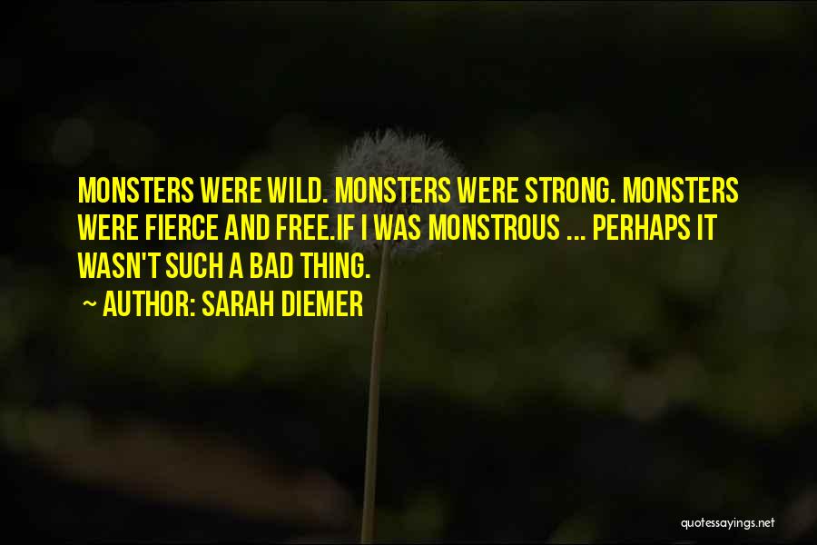 Love And Monsters Quotes By Sarah Diemer