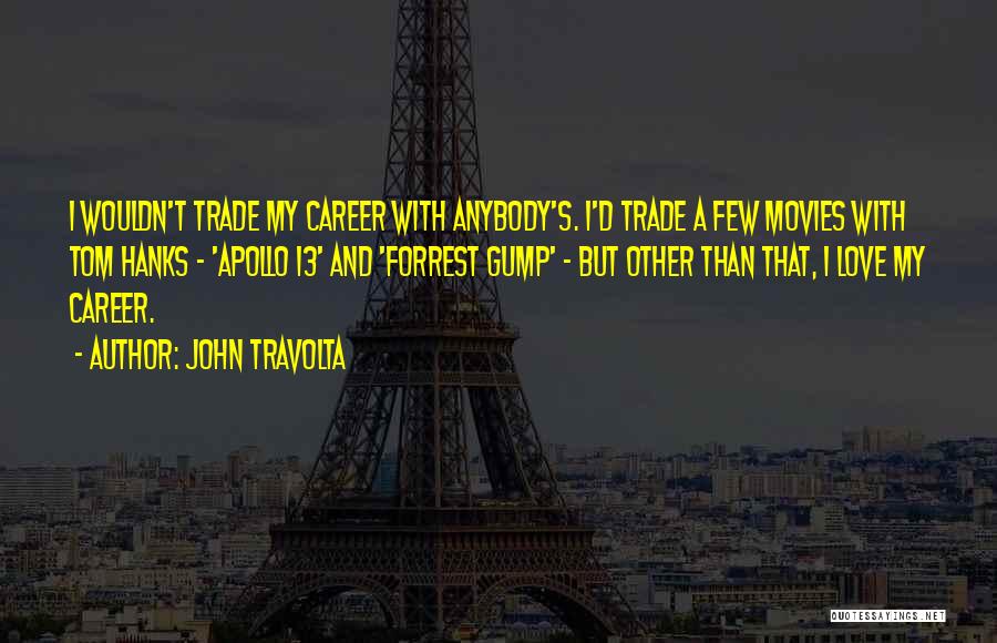 Love And Movies Quotes By John Travolta