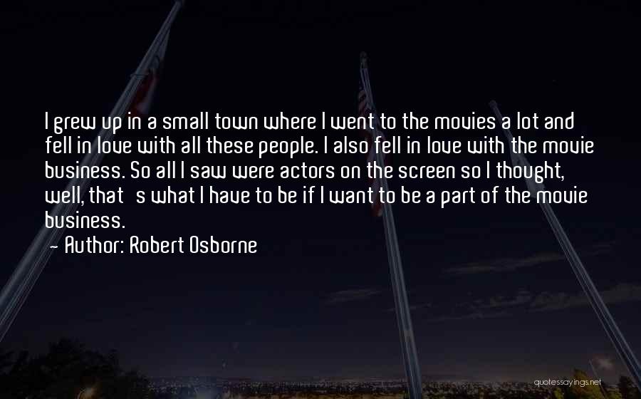 Love And Movies Quotes By Robert Osborne