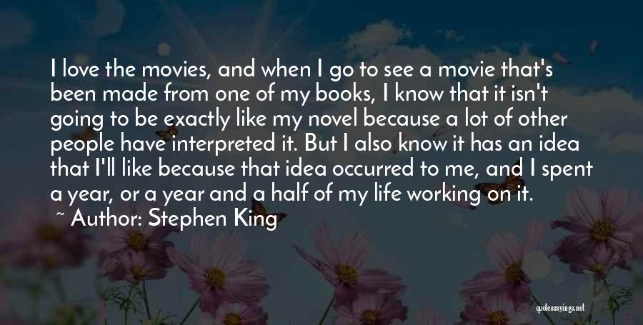 Love And Movies Quotes By Stephen King