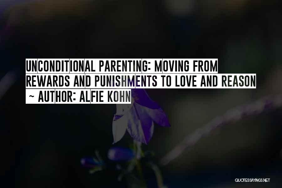 Love And Moving Quotes By Alfie Kohn