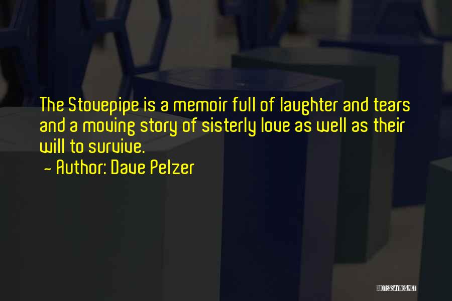Love And Moving Quotes By Dave Pelzer