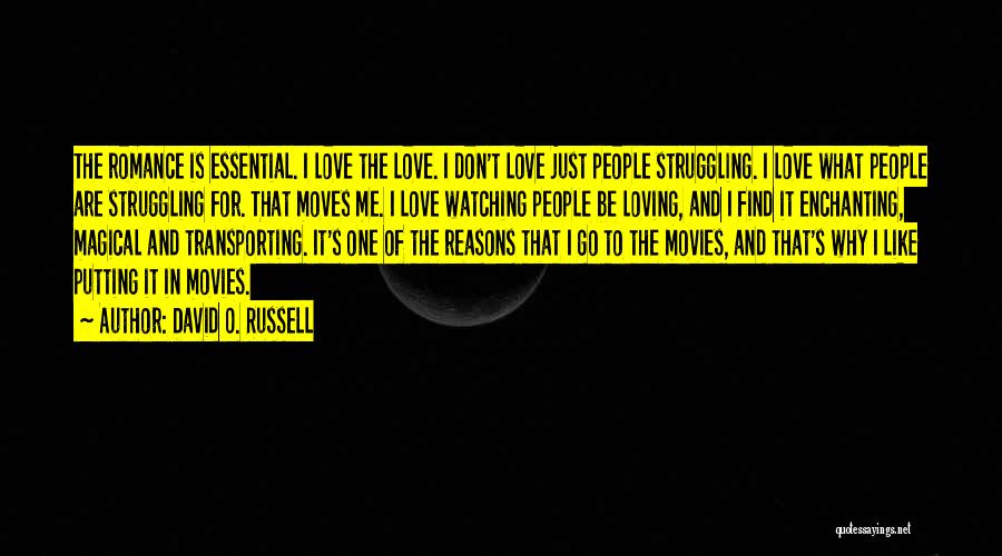 Love And Moving Quotes By David O. Russell