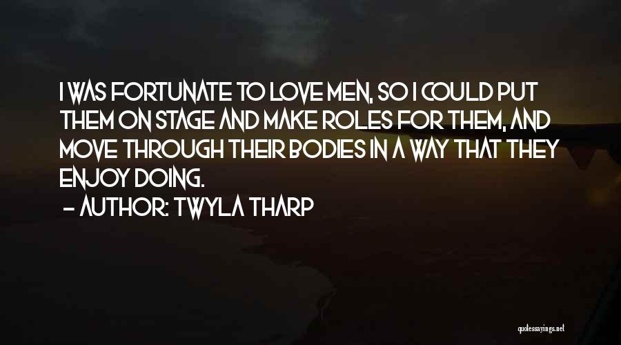 Love And Moving Quotes By Twyla Tharp