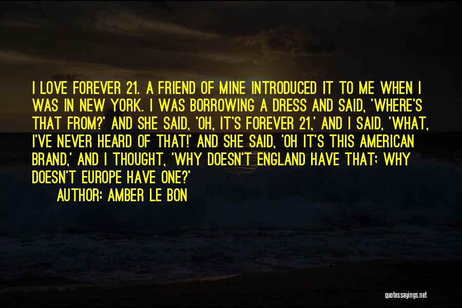 Love And New York Quotes By Amber Le Bon