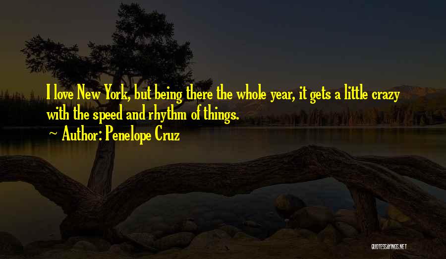 Love And New York Quotes By Penelope Cruz