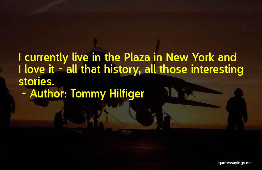 Love And New York Quotes By Tommy Hilfiger