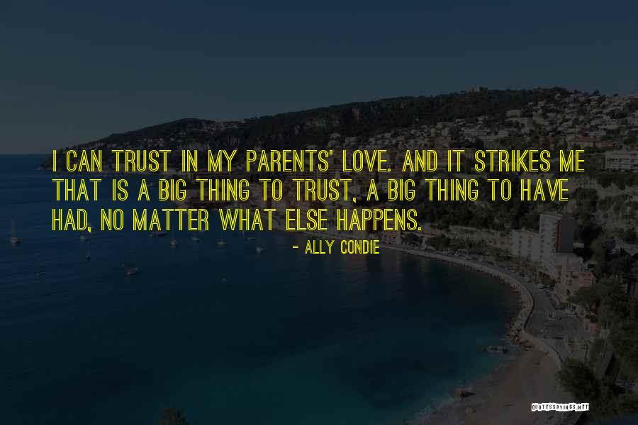 Love And No Trust Quotes By Ally Condie Love And No Trust Quotes By Ally Condie