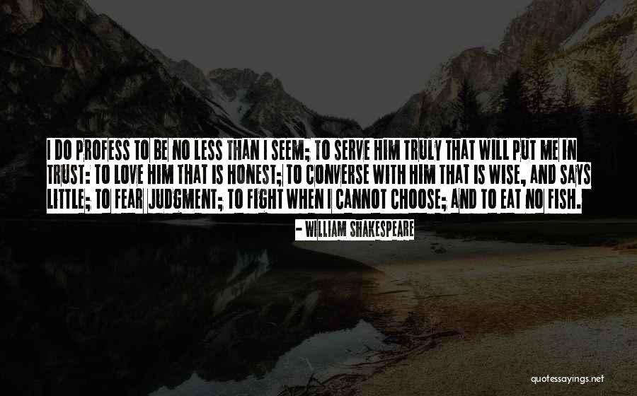 Love And No Trust Quotes By William Shakespeare Love And No Trust Quotes By William Shakespeare