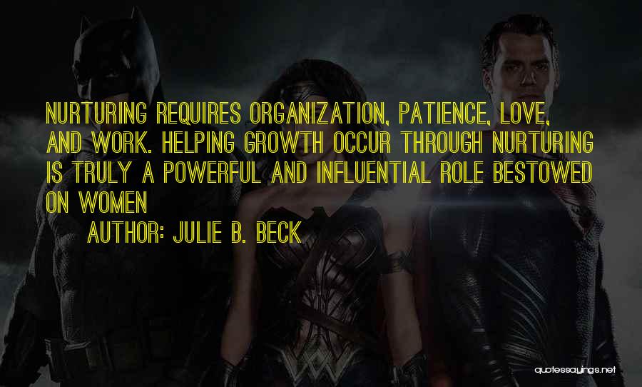 Love And Nurturing Quotes By Julie B. Beck