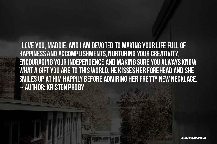 Love And Nurturing Quotes By Kristen Proby