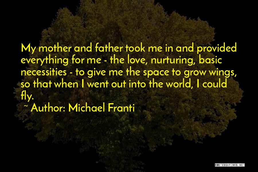 Love And Nurturing Quotes By Michael Franti