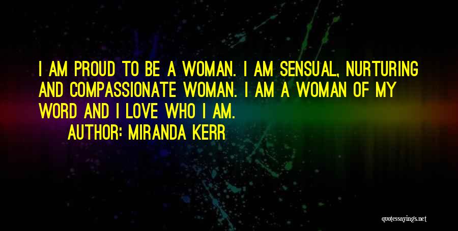 Love And Nurturing Quotes By Miranda Kerr