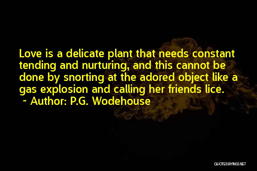 Love And Nurturing Quotes By P.G. Wodehouse
