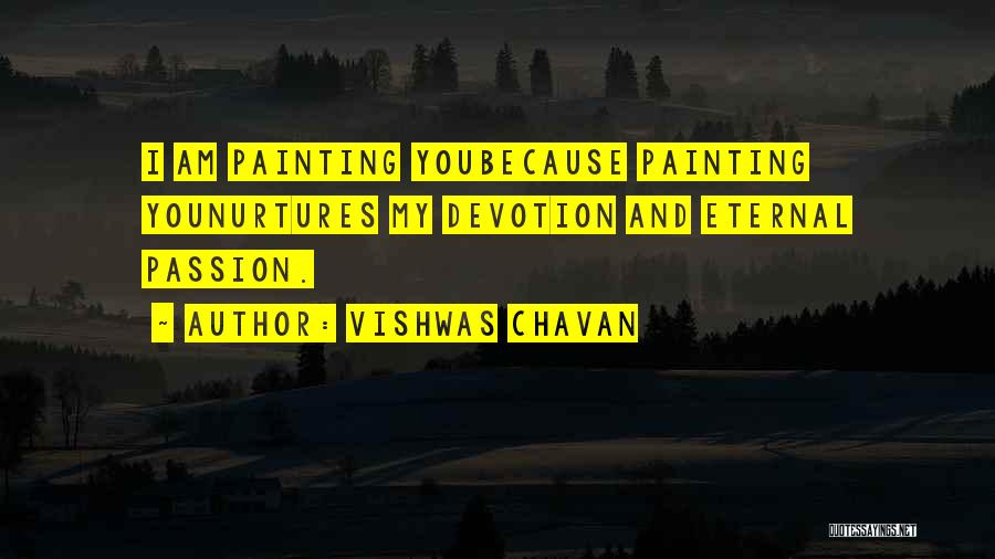 Love And Nurturing Quotes By Vishwas Chavan