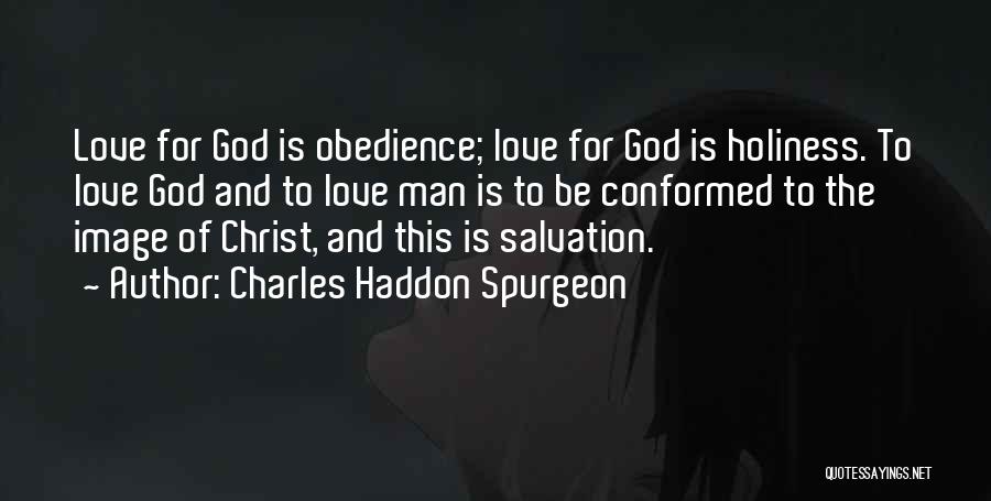 Love And Obedience Quotes By Charles Haddon Spurgeon
