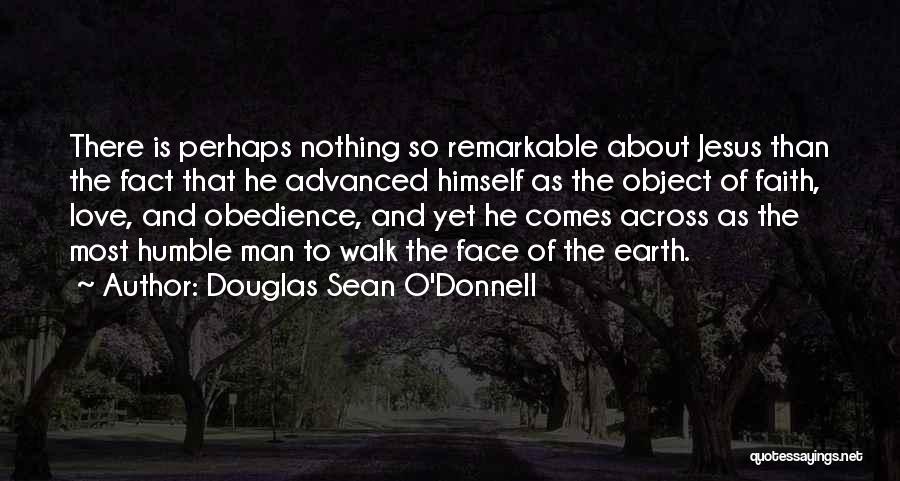 Love And Obedience Quotes By Douglas Sean O'Donnell