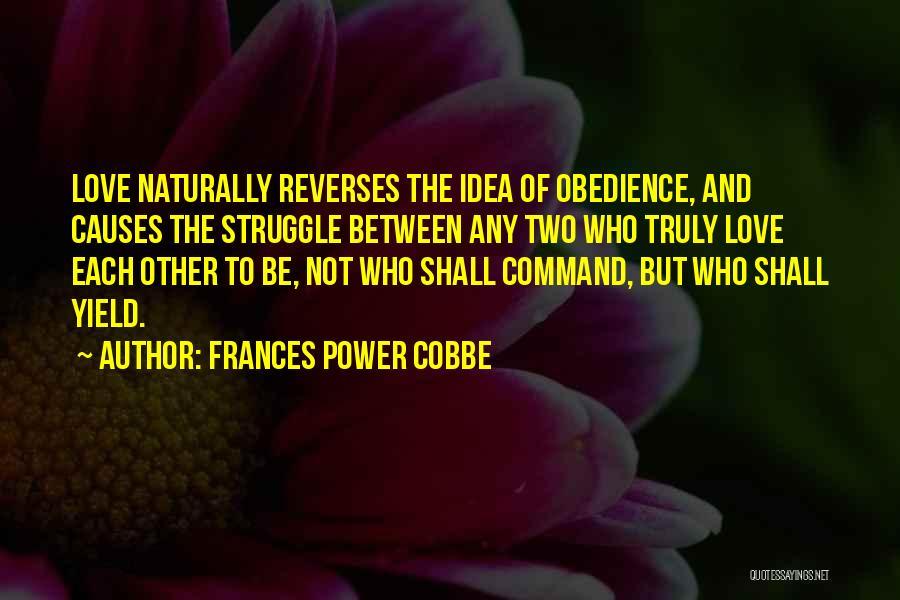 Love And Obedience Quotes By Frances Power Cobbe