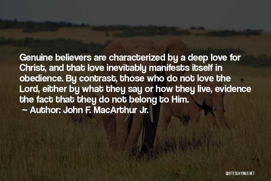 Love And Obedience Quotes By John F. MacArthur Jr.