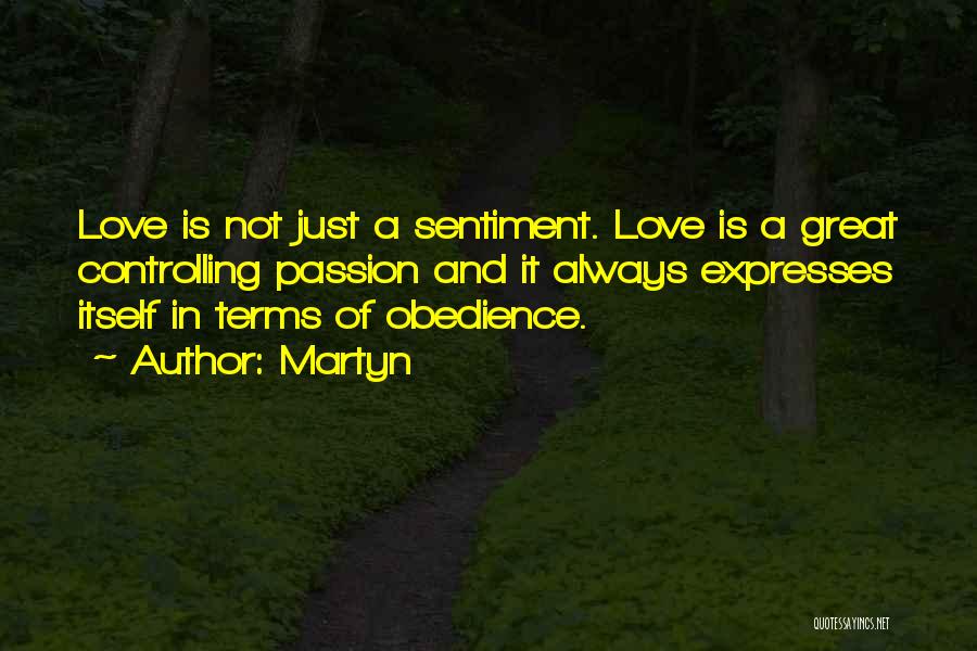 Love And Obedience Quotes By Martyn