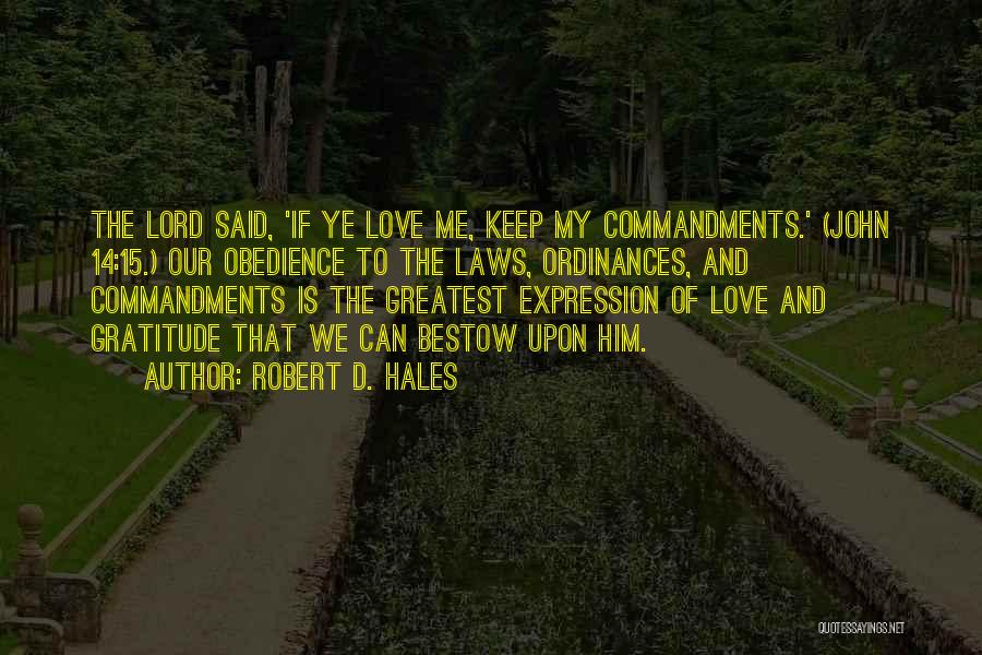 Love And Obedience Quotes By Robert D. Hales