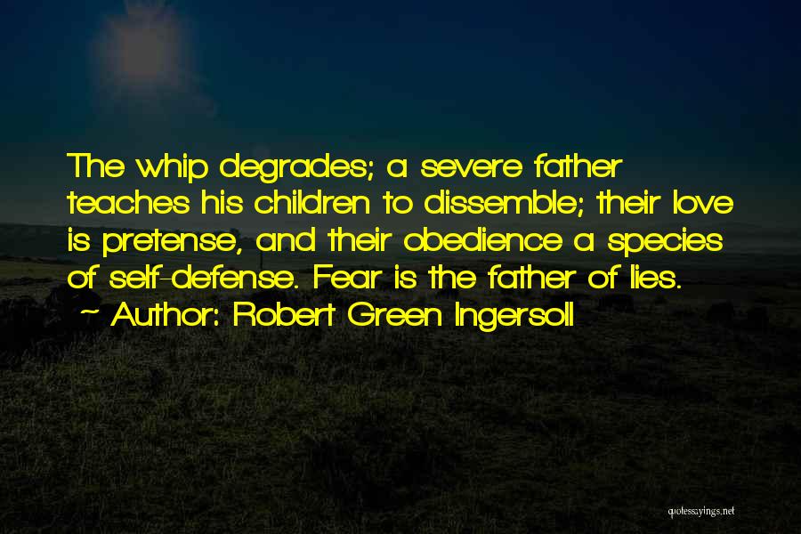 Love And Obedience Quotes By Robert Green Ingersoll