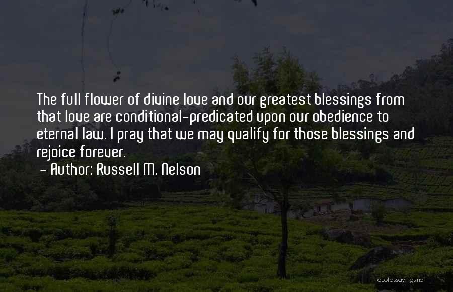 Love And Obedience Quotes By Russell M. Nelson