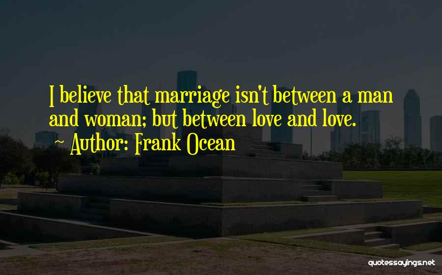 Love And Ocean Quotes By Frank Ocean