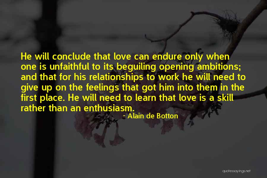 Love And Opening Up Quotes By Alain De Botton