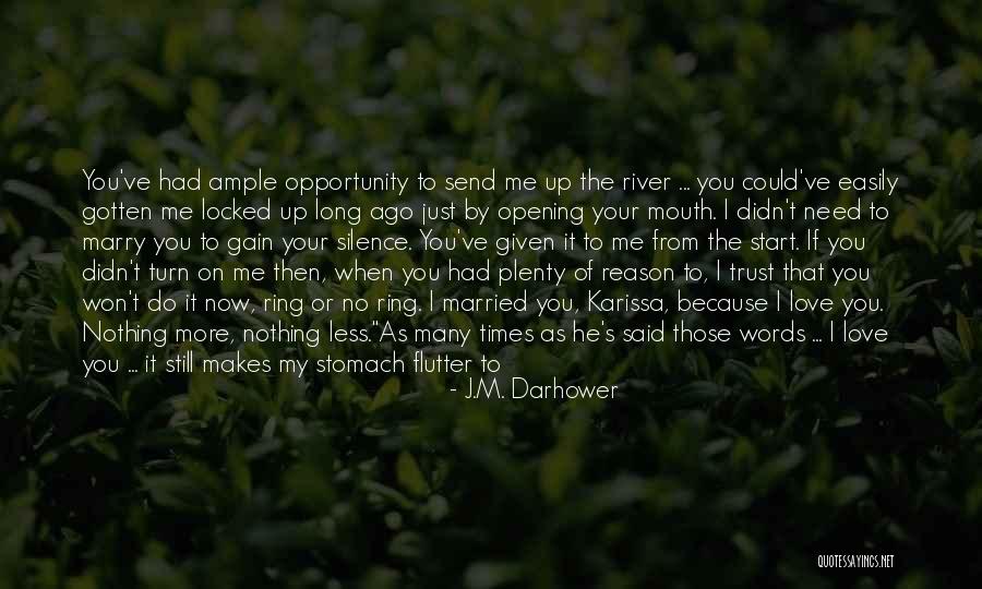 Love And Opening Up Quotes By J.M. Darhower