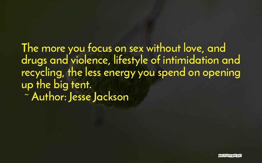 Love And Opening Up Quotes By Jesse Jackson