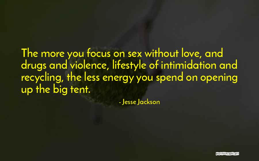 Love And Opening Up Quotes By Jesse Jackson