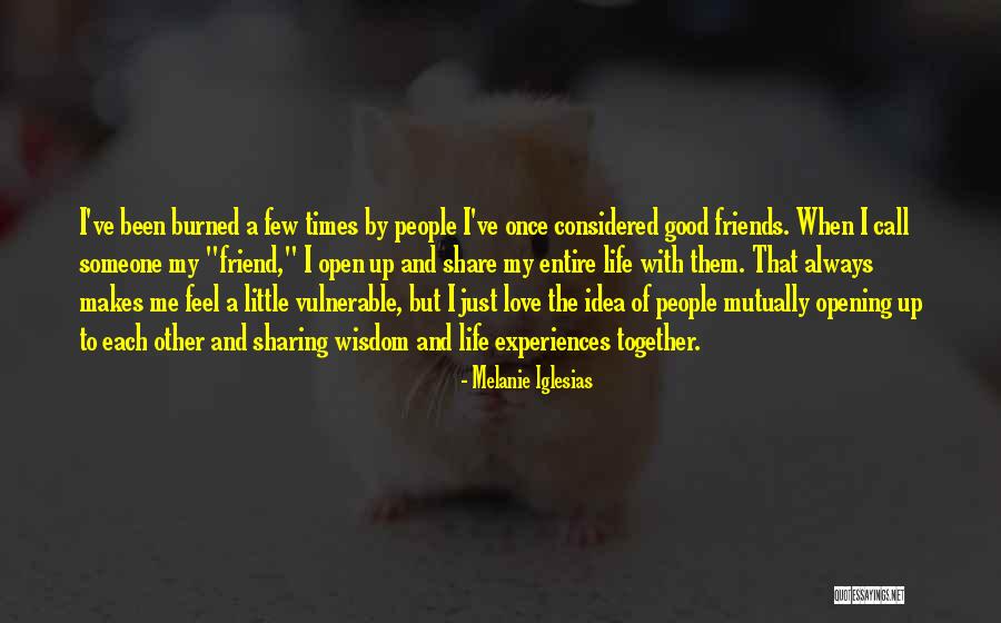 Love And Opening Up Quotes By Melanie Iglesias