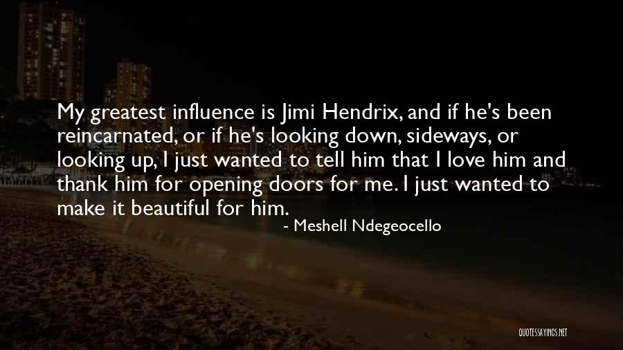 Love And Opening Up Quotes By Meshell Ndegeocello