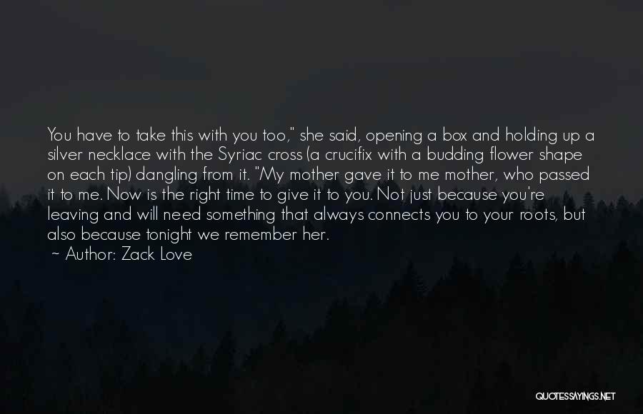 Love And Opening Up Quotes By Zack Love