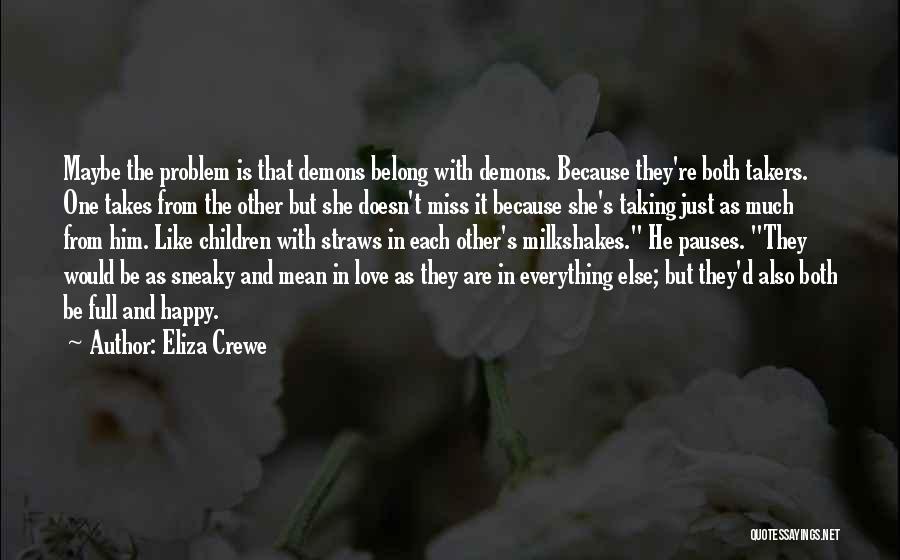 Love And Other Demons Quotes By Eliza Crewe