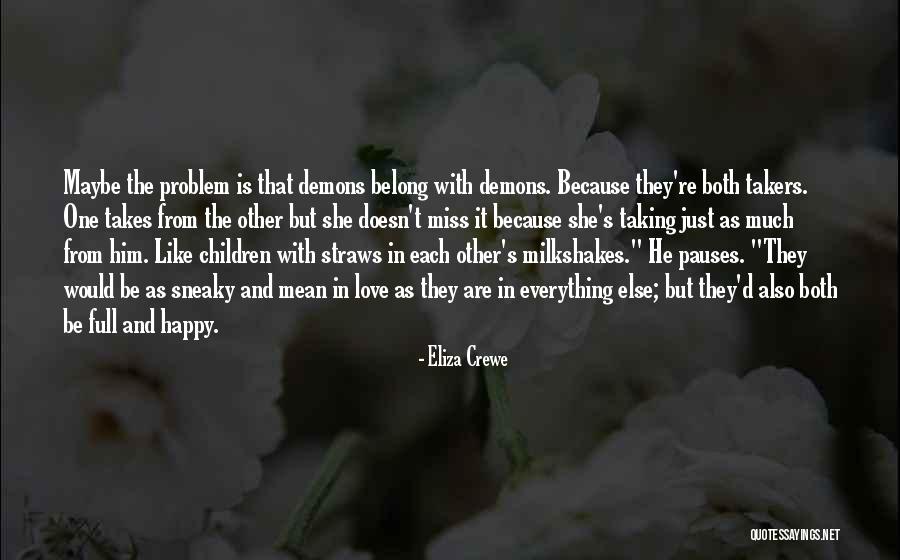 Love And Other Demons Quotes By Eliza Crewe