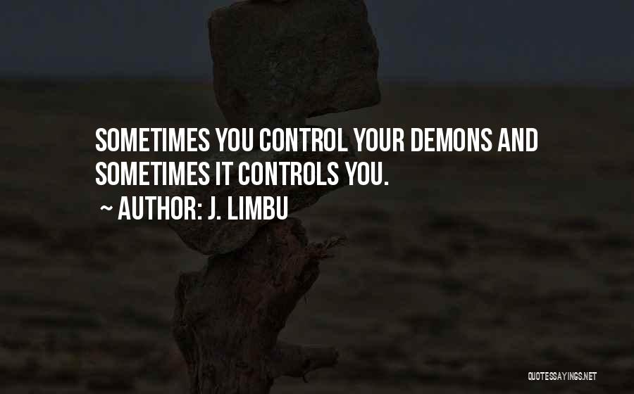 Love And Other Demons Quotes By J. Limbu