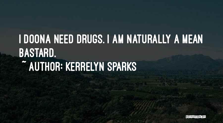 Love And Other Drugs Quotes By Kerrelyn Sparks