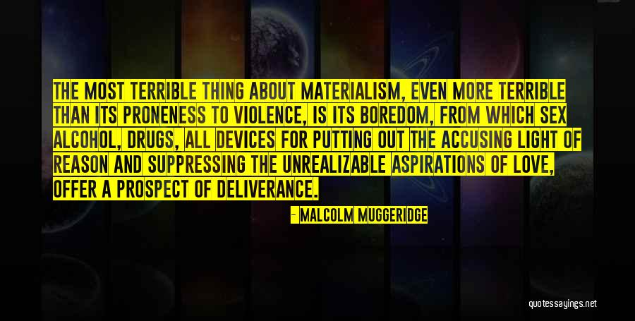 Love And Other Drugs Quotes By Malcolm Muggeridge