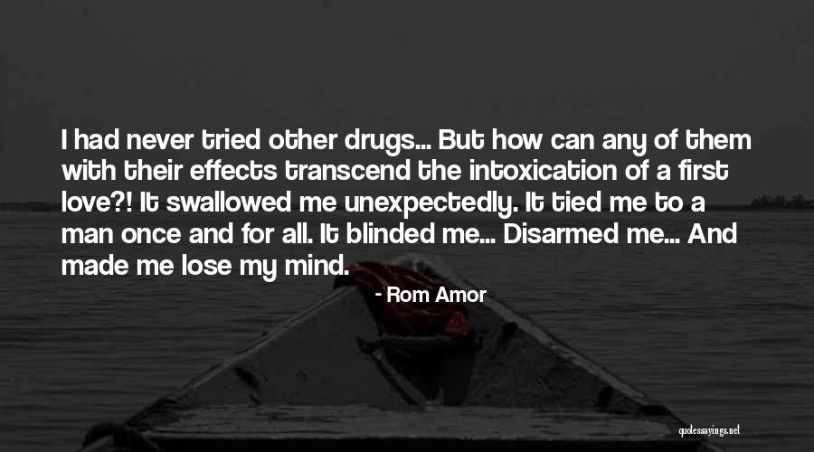 Love And Other Drugs Quotes By Rom Amor