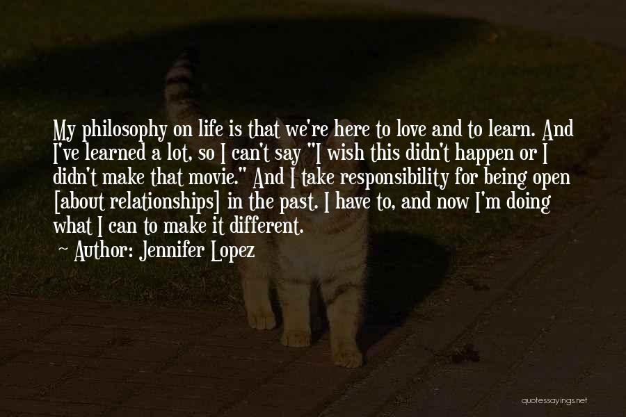 Love And Past Relationships Quotes By Jennifer Lopez