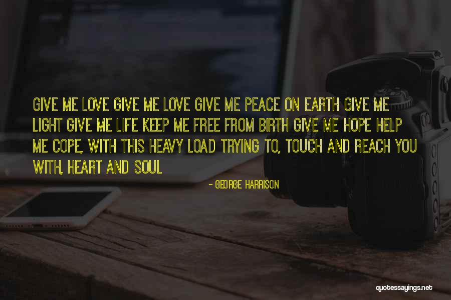 Love And Peace On Earth Quotes By George Harrison