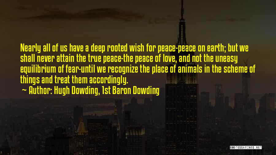 Love And Peace On Earth Quotes By Hugh Dowding, 1st Baron Dowding