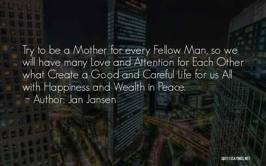 Love And Peace On Earth Quotes By Jan Jansen