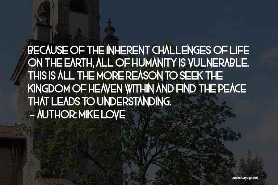 Love And Peace On Earth Quotes By Mike Love